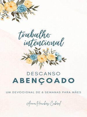 cover image of Trabalho Intencional, Descanso Abençoado